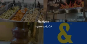 Photo of Buffets in Inglewood, CA