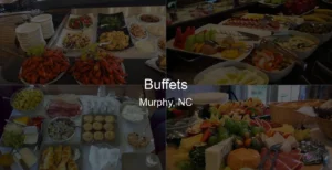 Photo of Buffets in Murphy, NC